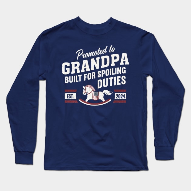 Promoted to Grandpa Let The Spoiling Begin EST 2024 Long Sleeve T-Shirt by PrintPulse
